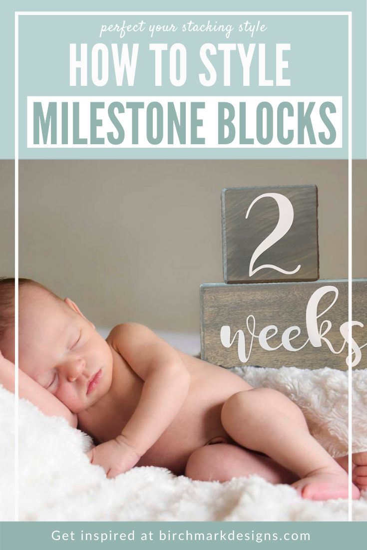 How to Style Milestone Blocks - Birchmark Designs