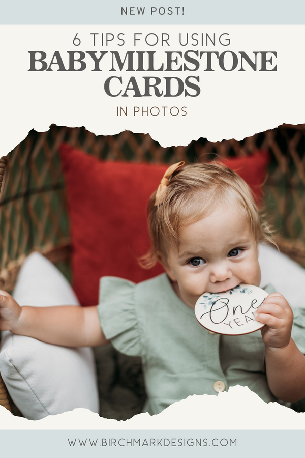 6 Tips for Using Baby Milestone Cards Birchmark Designs
