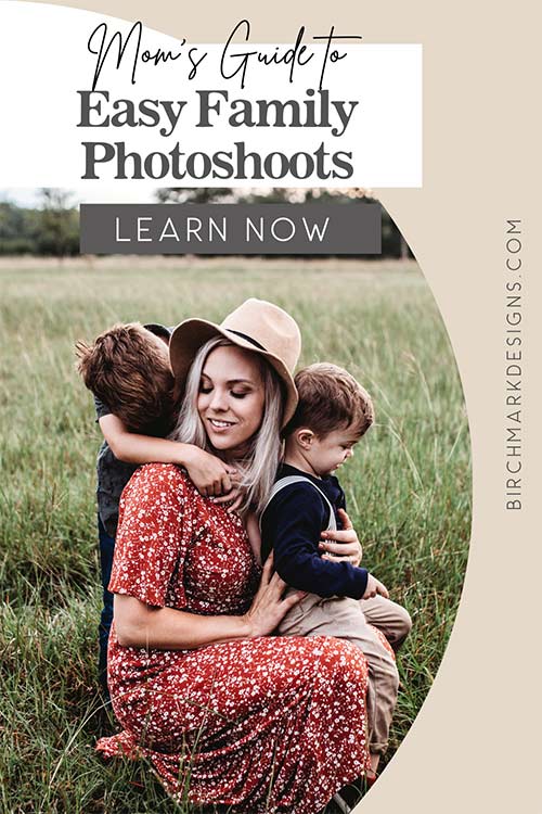 Mom's Guide to Easy Family Photoshoots