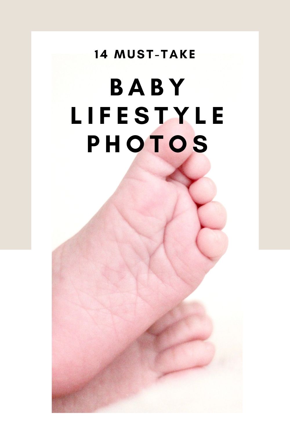 Must-Take Lifestyle Baby Photos